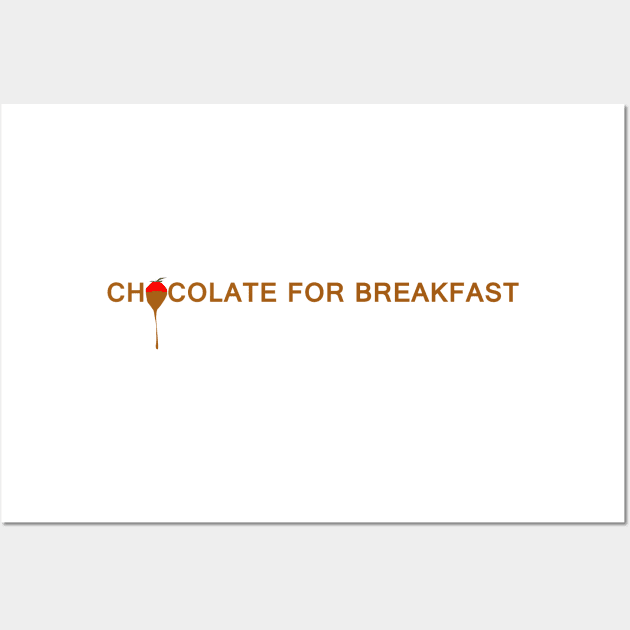 Chocolate for Breakfast Wall Art by Artstastic